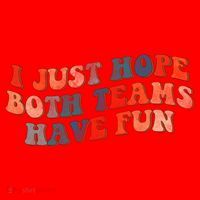 Funny Groovy Football Gift I Just Hope Both Teams Have Fun Gift Santa Hat thumb 1