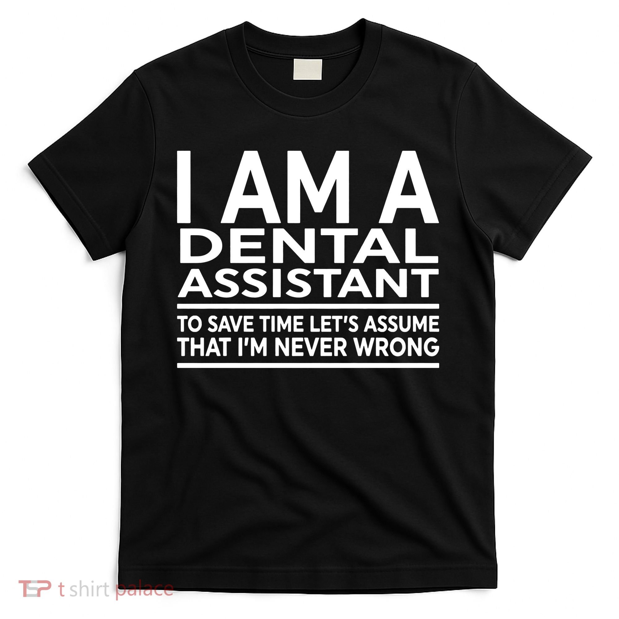 Funny Gift For Dental Assistant Coworker Birthday T-Shirt