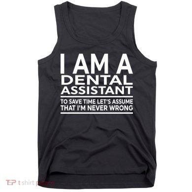 Funny Gift For Dental Assistant Coworker Birthday Tank Top