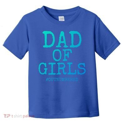 Father Gift From Daughters Funny Dad Of #Outnumbered Cool Gift Toddler T-Shirt