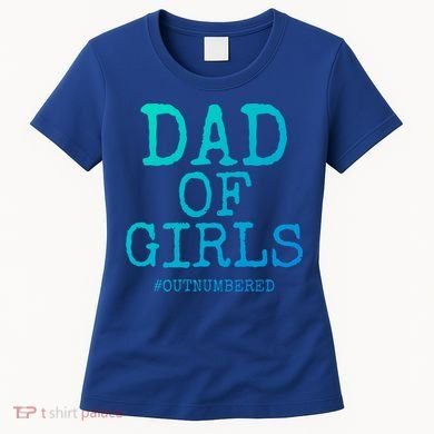 Father Gift From Daughters Funny Dad Of #Outnumbered Cool Gift Women's T-Shirt