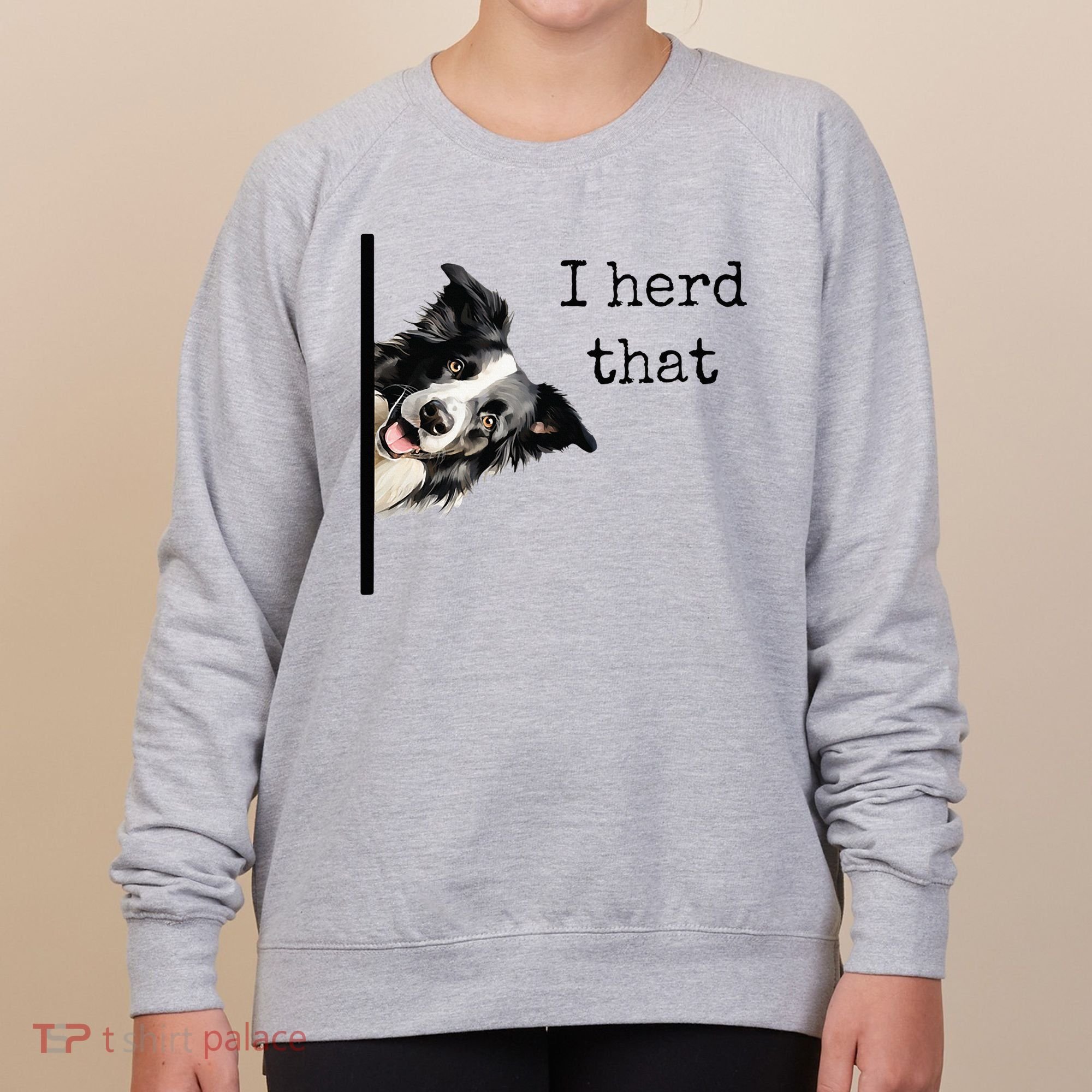 Funny Gifts For Border Collie Lovers Herd That Women's Sweatshirt