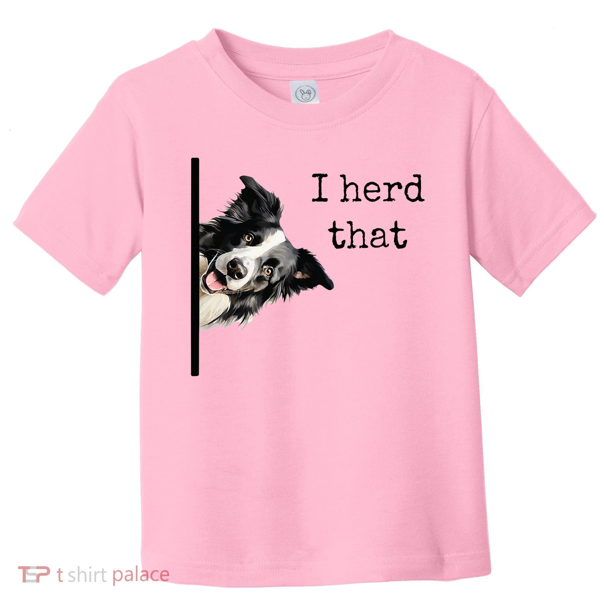 Funny Gifts For Border Collie Lovers Herd That Toddler T-Shirt