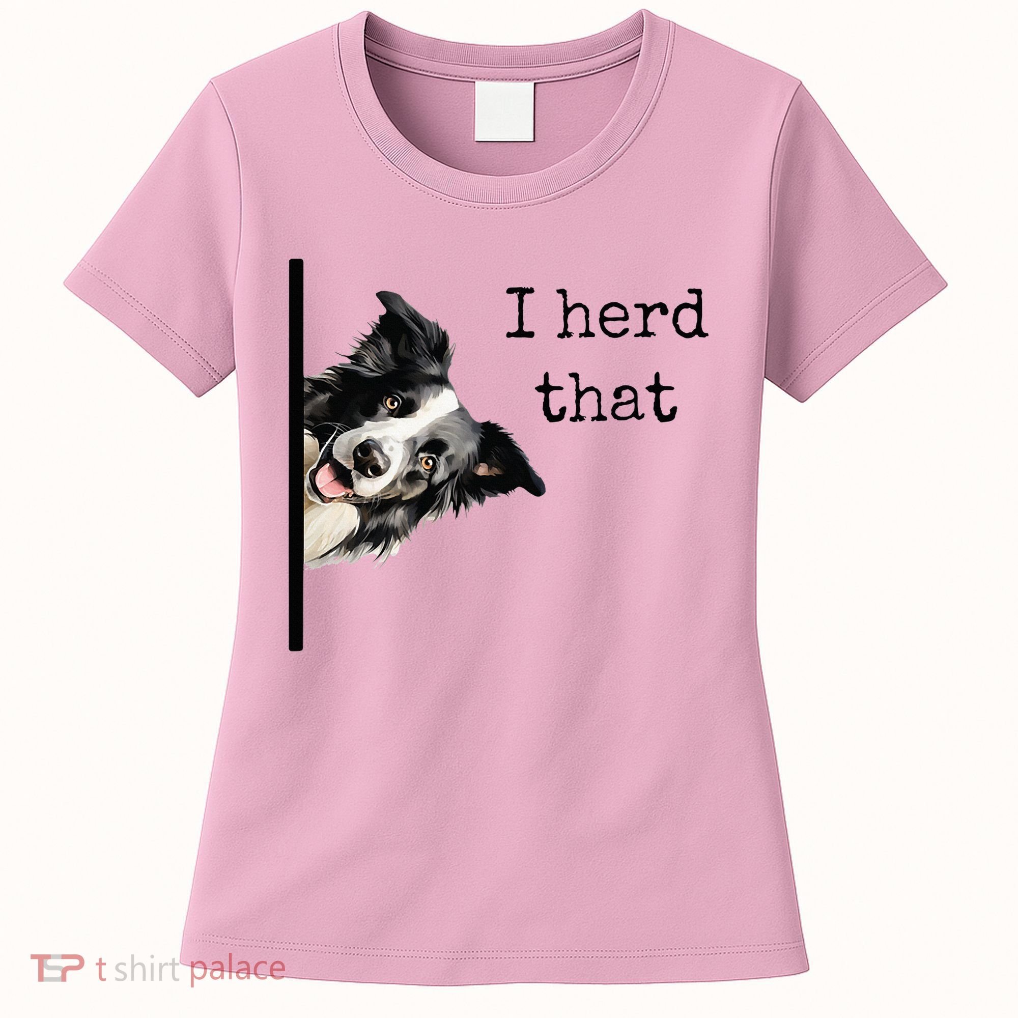 Funny Gifts For Border Collie Lovers Herd That Women's T-Shirt