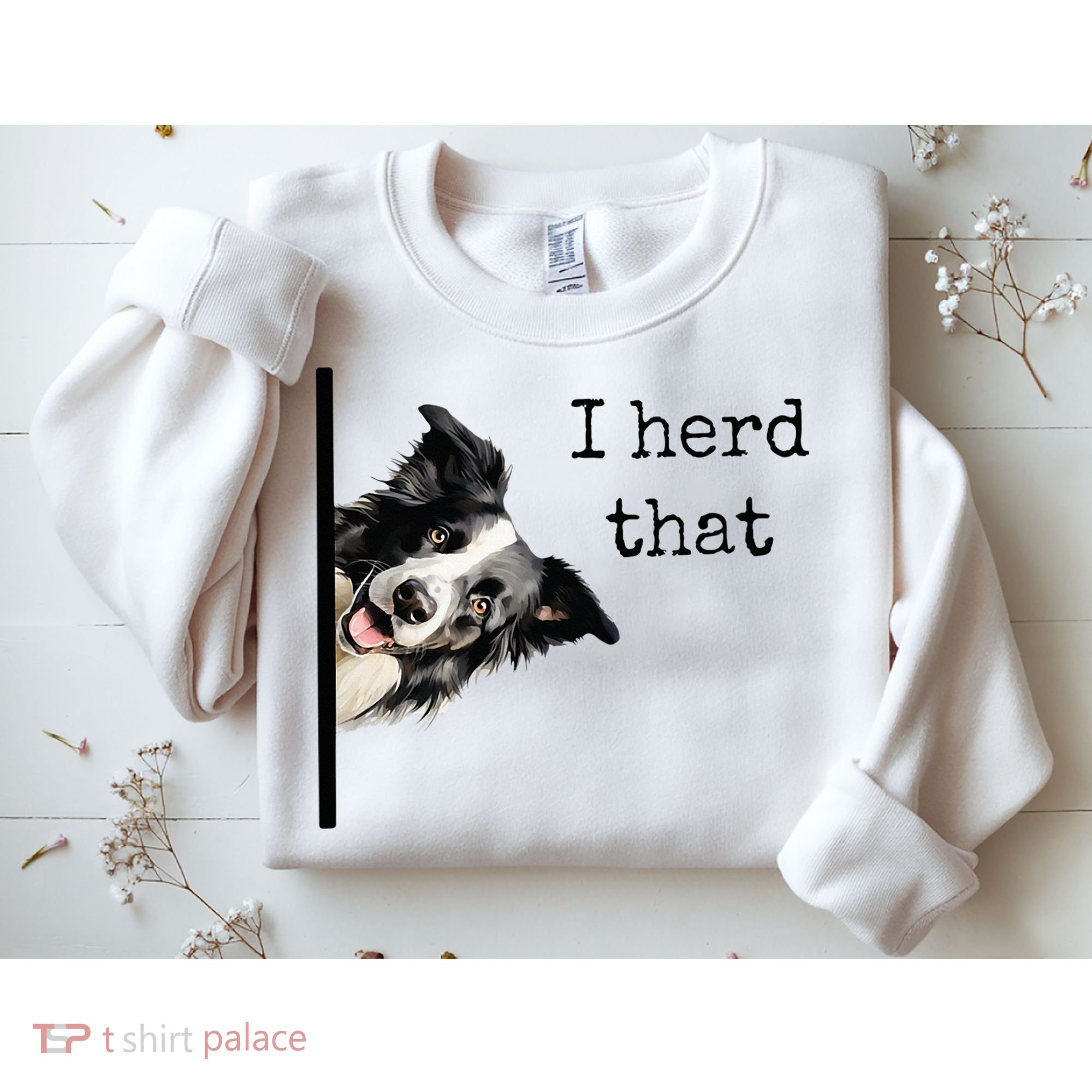 Funny Gifts For Border Collie Lovers Herd That Sweatshirt