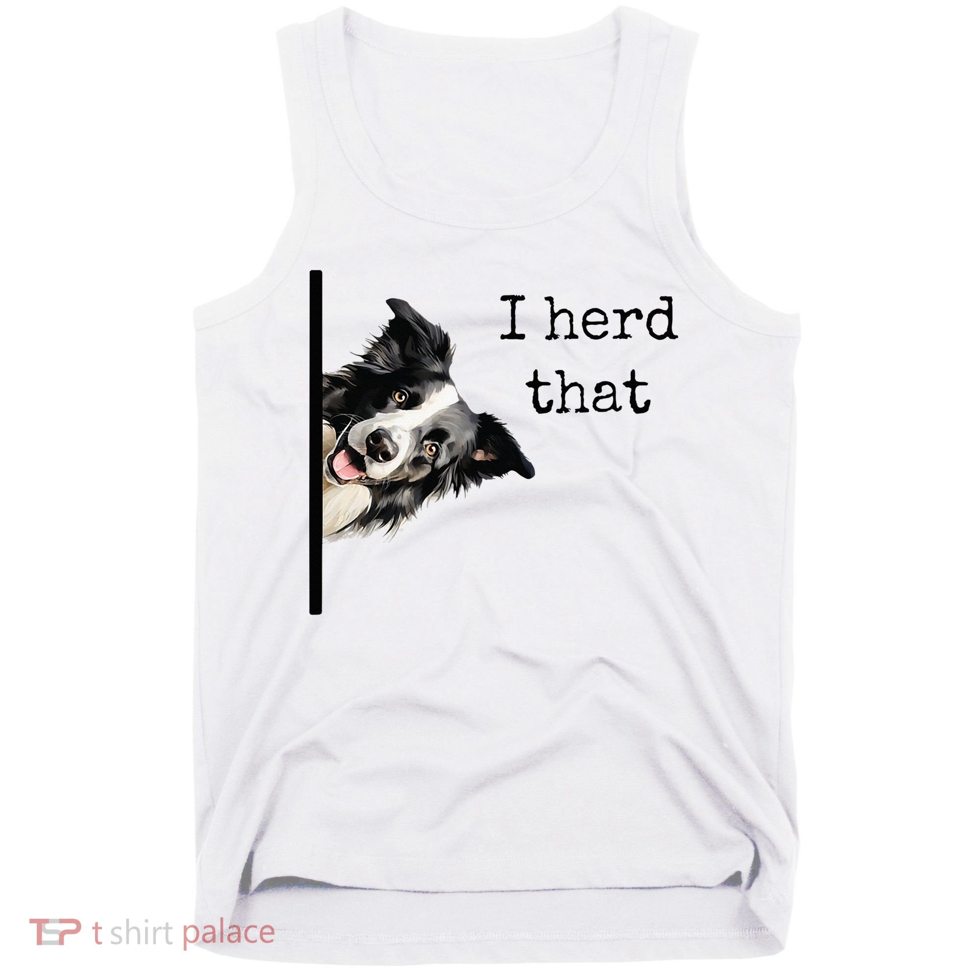 Funny Gifts For Border Collie Lovers Herd That Tank Top