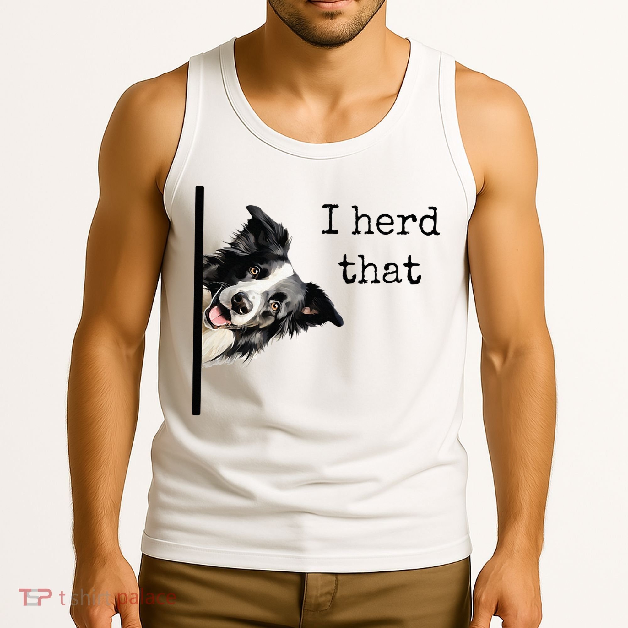 Funny Gifts For Border Collie Lovers Herd That Tank Top
