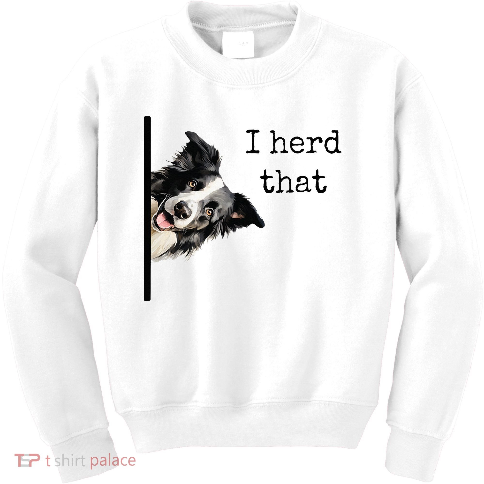 Funny Gifts For Border Collie Lovers Herd That Kids Sweatshirt