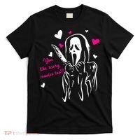 Funny Ghost Face You Like Scary Movies Too T-Shirt thumb 0