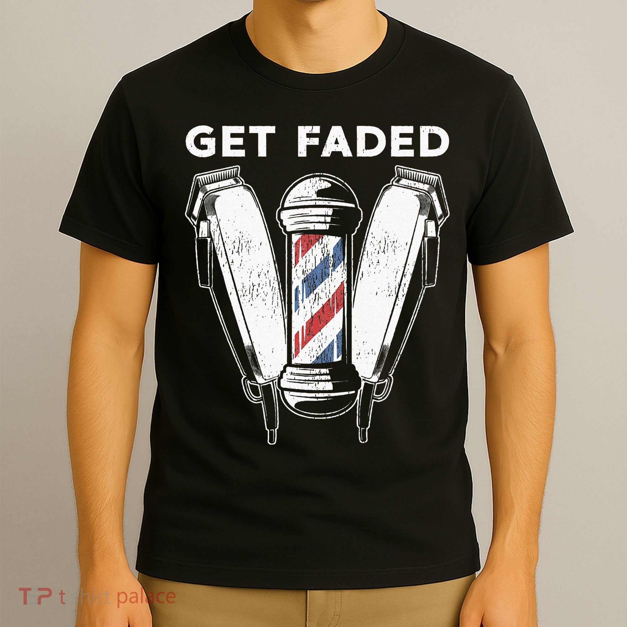 Funny Get Faded Barber Gift For Men Women Cool Hairstylist T-Shirt