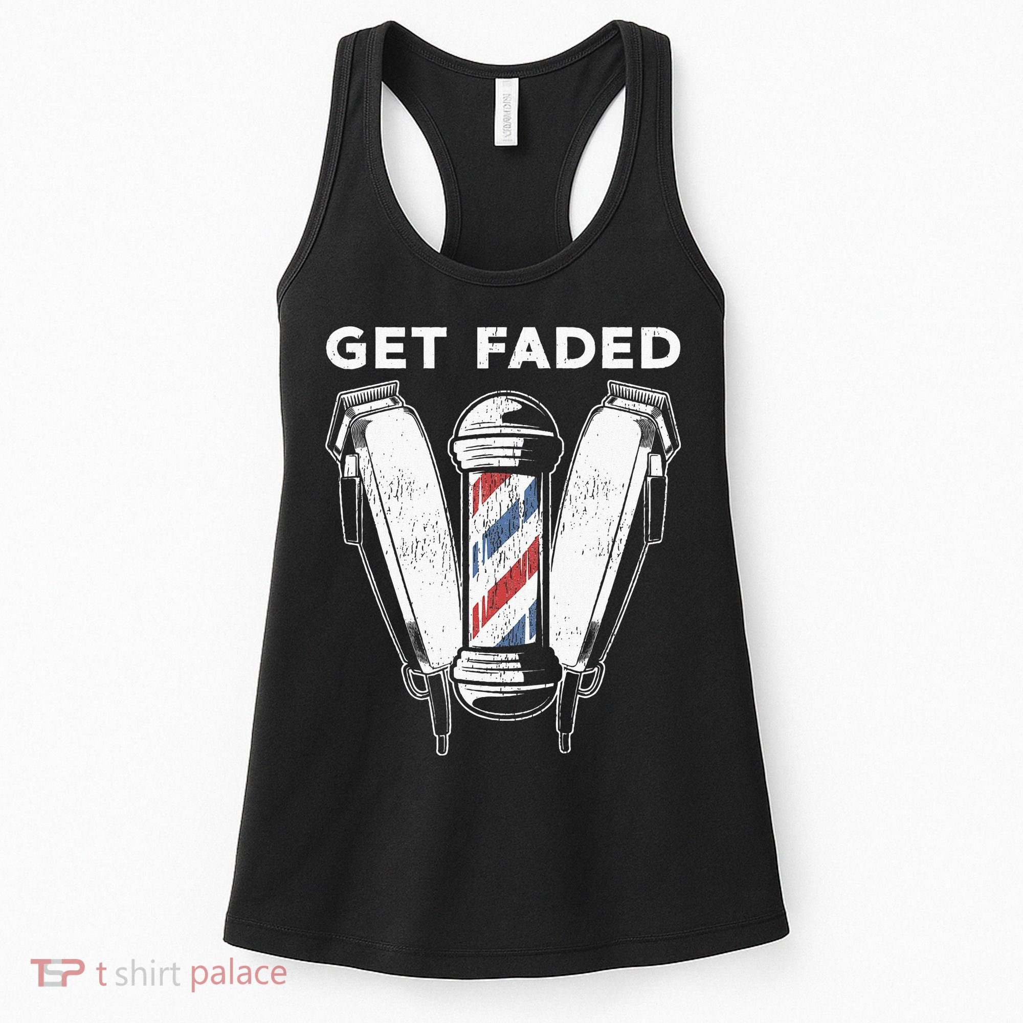Funny Get Faded Barber Gift For Men Women Cool Hairstylist Women's Tank Top