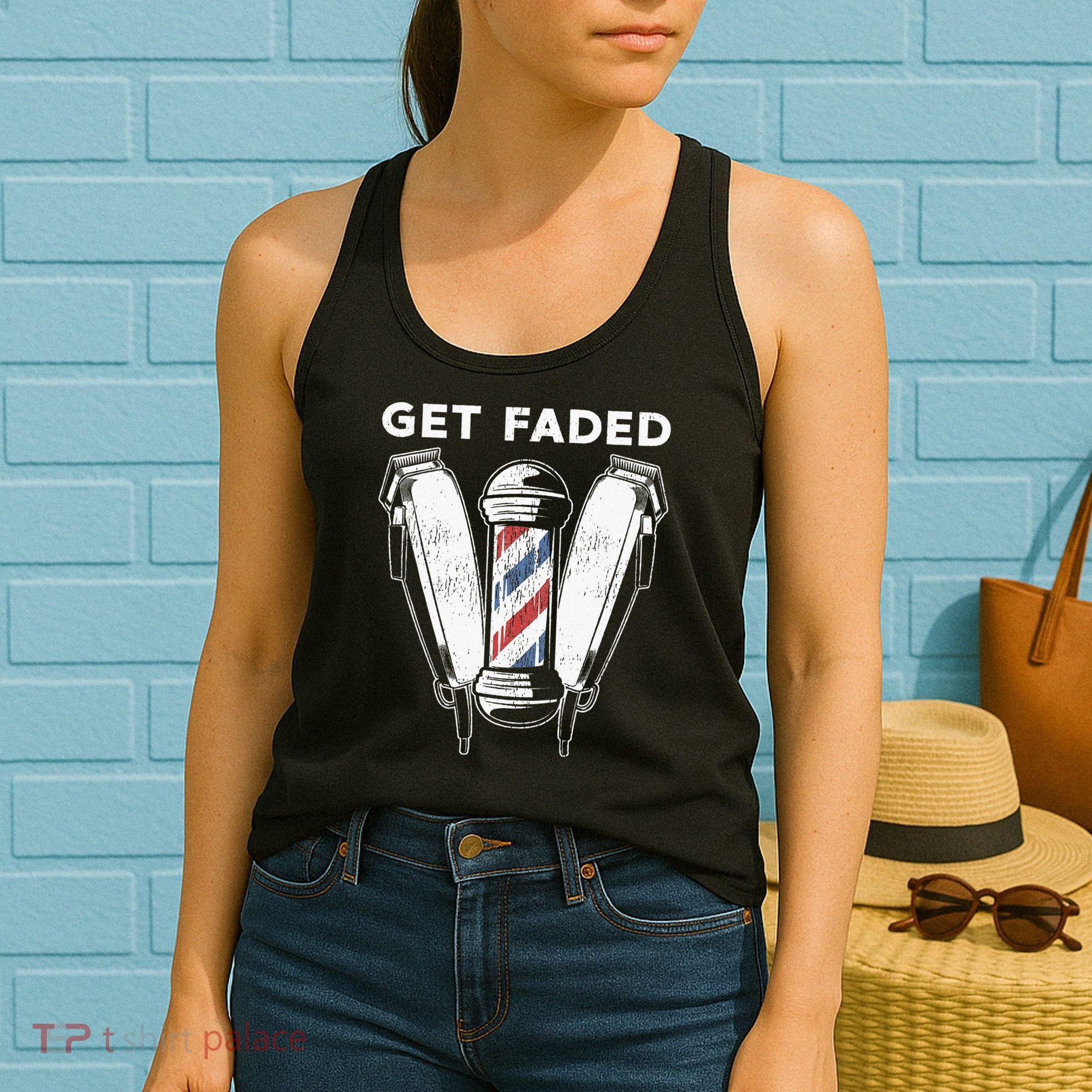 Funny Get Faded Barber Gift For Men Women Cool Hairstylist Women's Tank Top