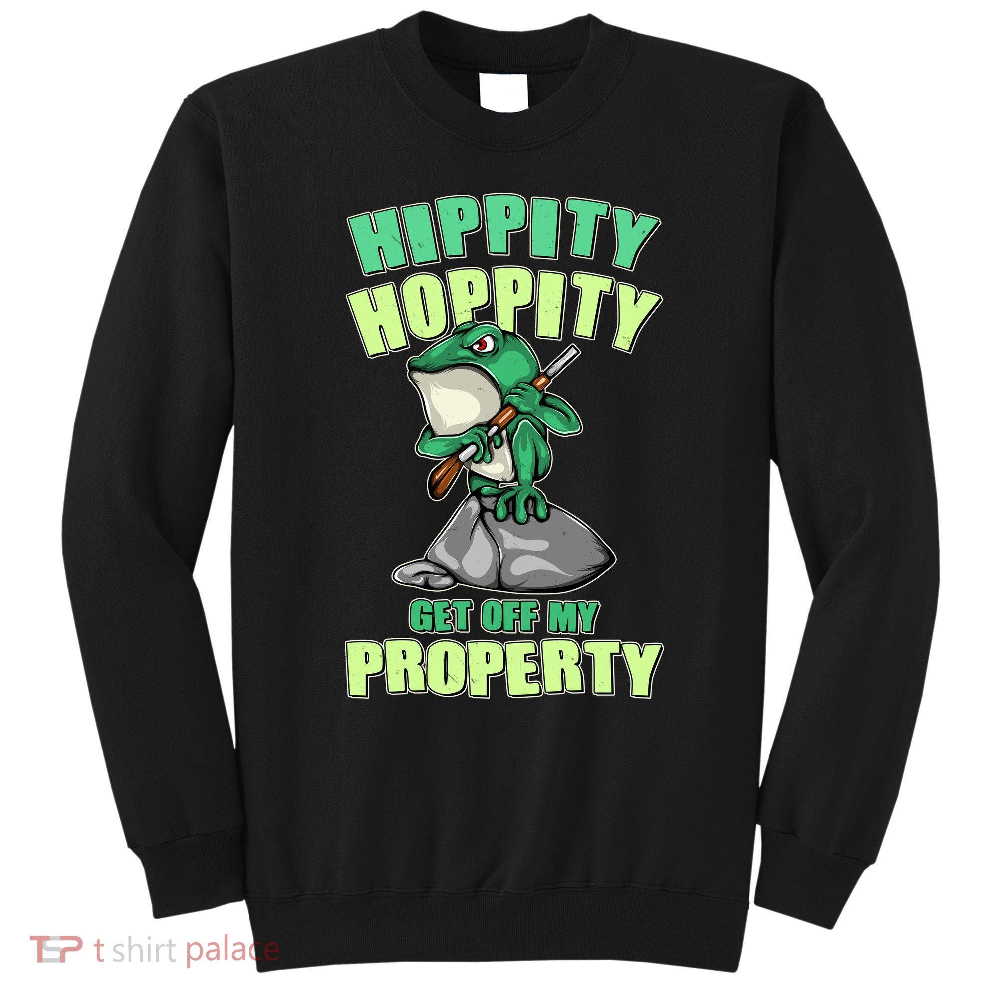 Funny Gun Frog Hippity Hoppity Get Off My Property Sweatshirt