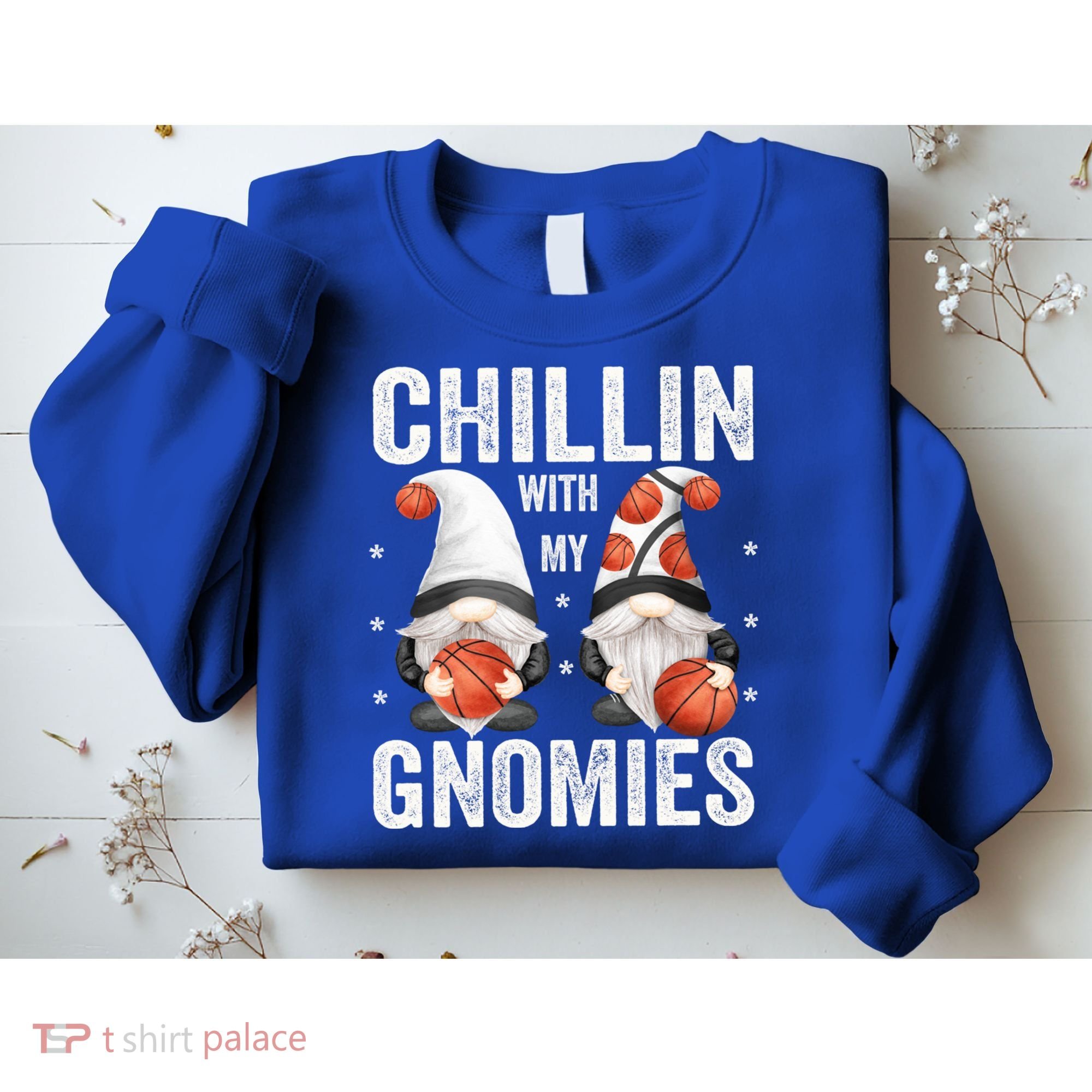 Funny Gnome For Basketball Lovers Chillin With My Gnomies Gift Sweatshirt