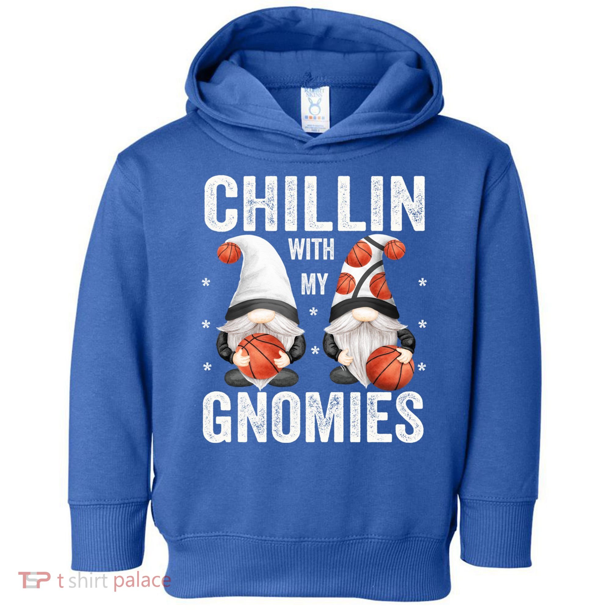 Funny Gnome For Basketball Lovers Chillin With My Gnomies Gift Toddler Hoodie