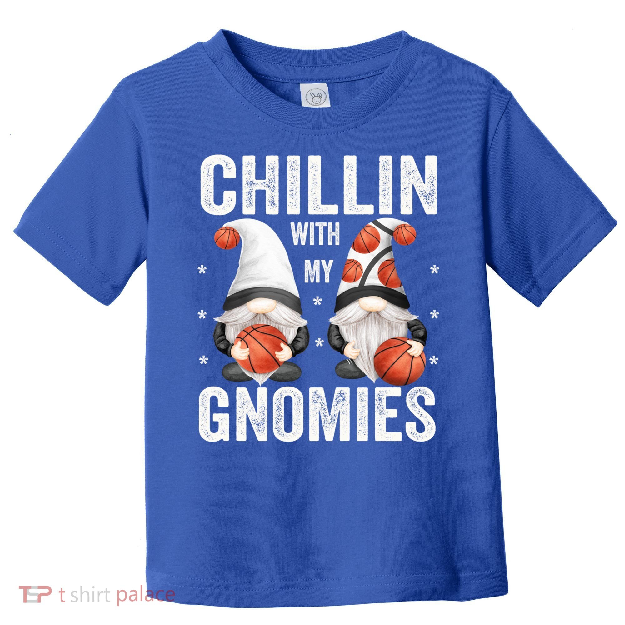 Funny Gnome For Basketball Lovers Chillin With My Gnomies Gift Toddler T-Shirt