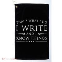 Funny Gift For Writers I Write And I Know Things Funny Sarcastic Writer Gift Golf Towel thumb 0