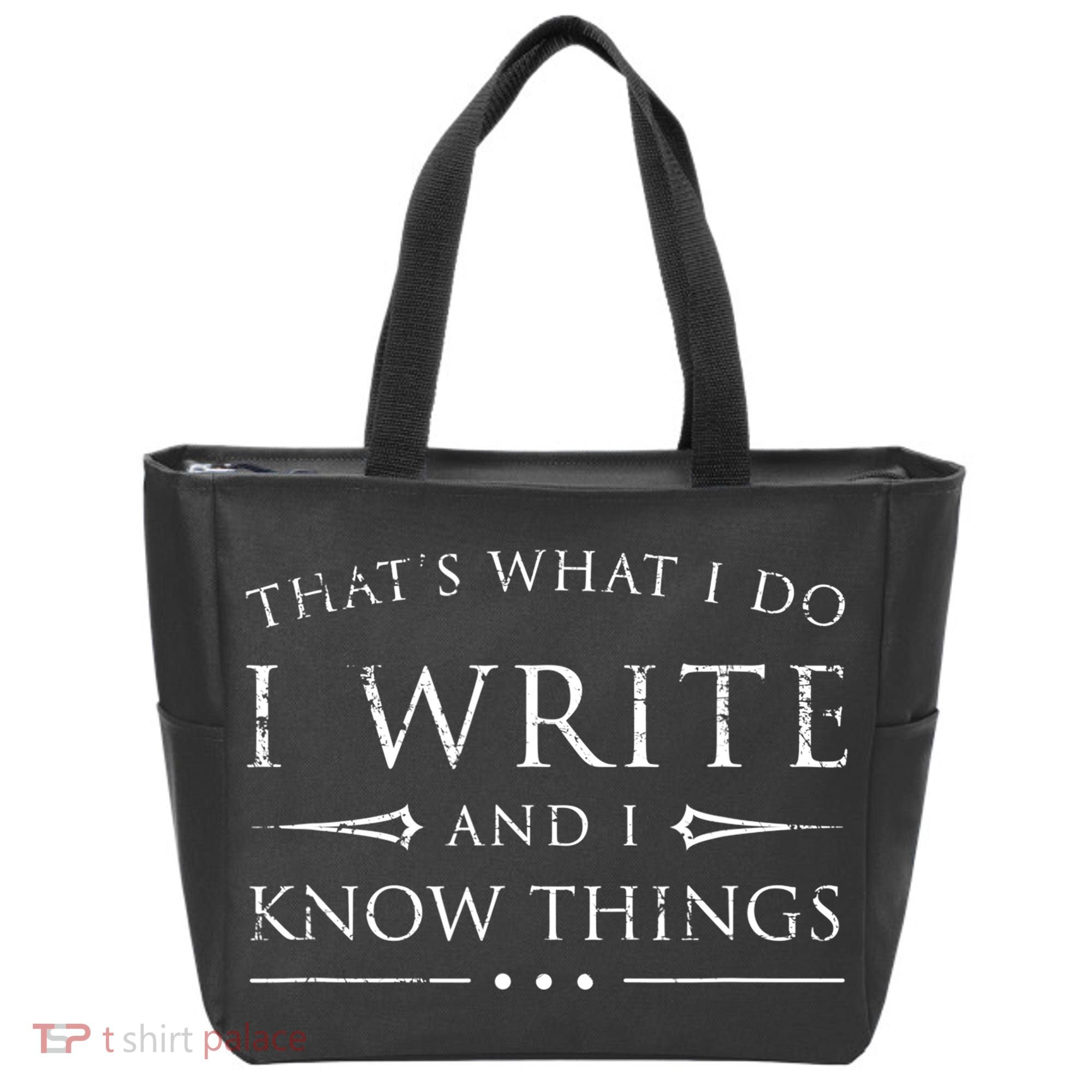 Funny Gift For Writers I Write And I Know Things Funny Sarcastic Writer Gift Tote Bag
