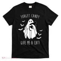 Funny Ghost Forget Candy Give Me A Cat Halloween T-Shirt thumb 0