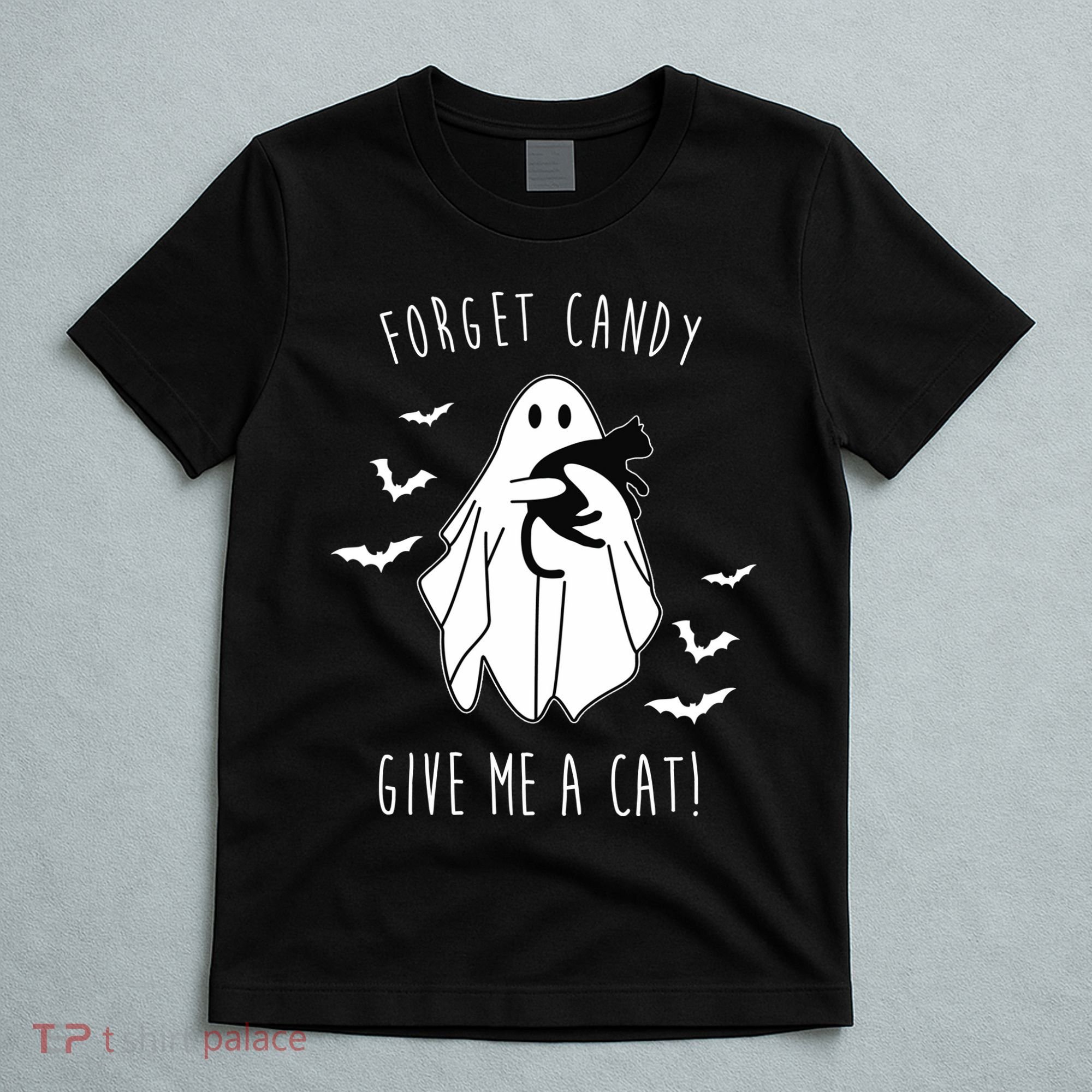 Funny Ghost Forget Candy Give Me A Cat Halloween T-Shirt