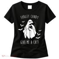 Funny Ghost Forget Candy Give Me A Cat Halloween Women's T-Shirt thumb 0