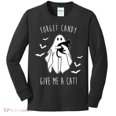 Funny Ghost Forget Candy Give Me A Cat Halloween Kids Long Sleeve Shirt