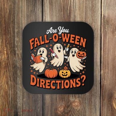 Funny Gift For Halloween Teachers Are You Fall O Ween Directions Coaster