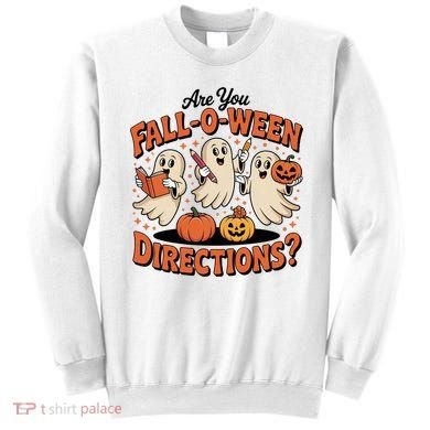 Funny Gift For Halloween Teachers Are You Fall O Ween Directions Sweatshirt
