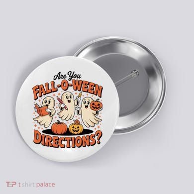Funny Gift For Halloween Teachers Are You Fall O Ween Directions Button