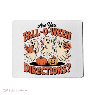 Funny Gift For Halloween Teachers Are You Fall O Ween Directions Mousepad