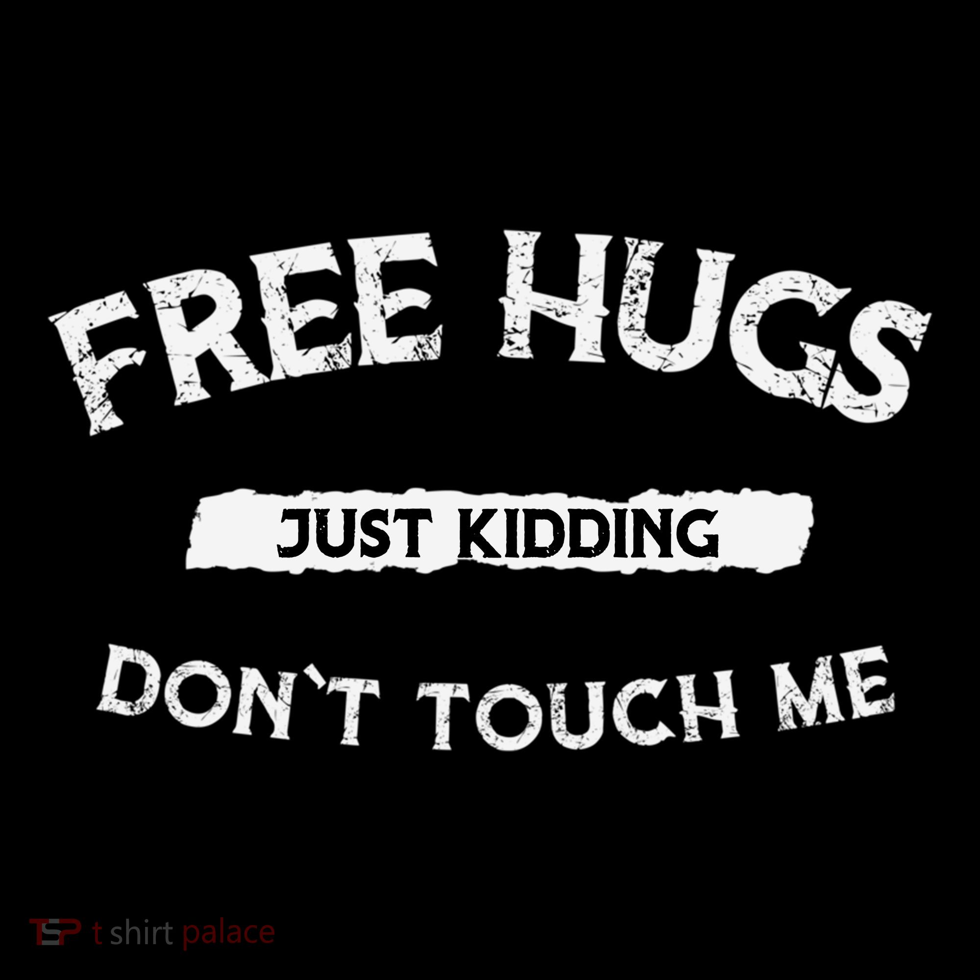 Funny Gift Free Hugs Just Kidding Don`T Touch Me Coffee Mug