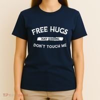 Funny Gift Free Hugs Just Kidding Don`T Touch Me T-Shirt thumb 4