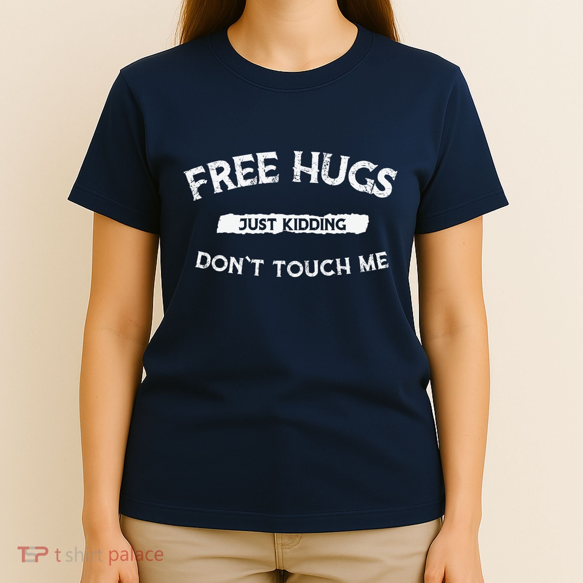 Funny Gift Free Hugs Just Kidding Don`T Touch Me T-Shirt