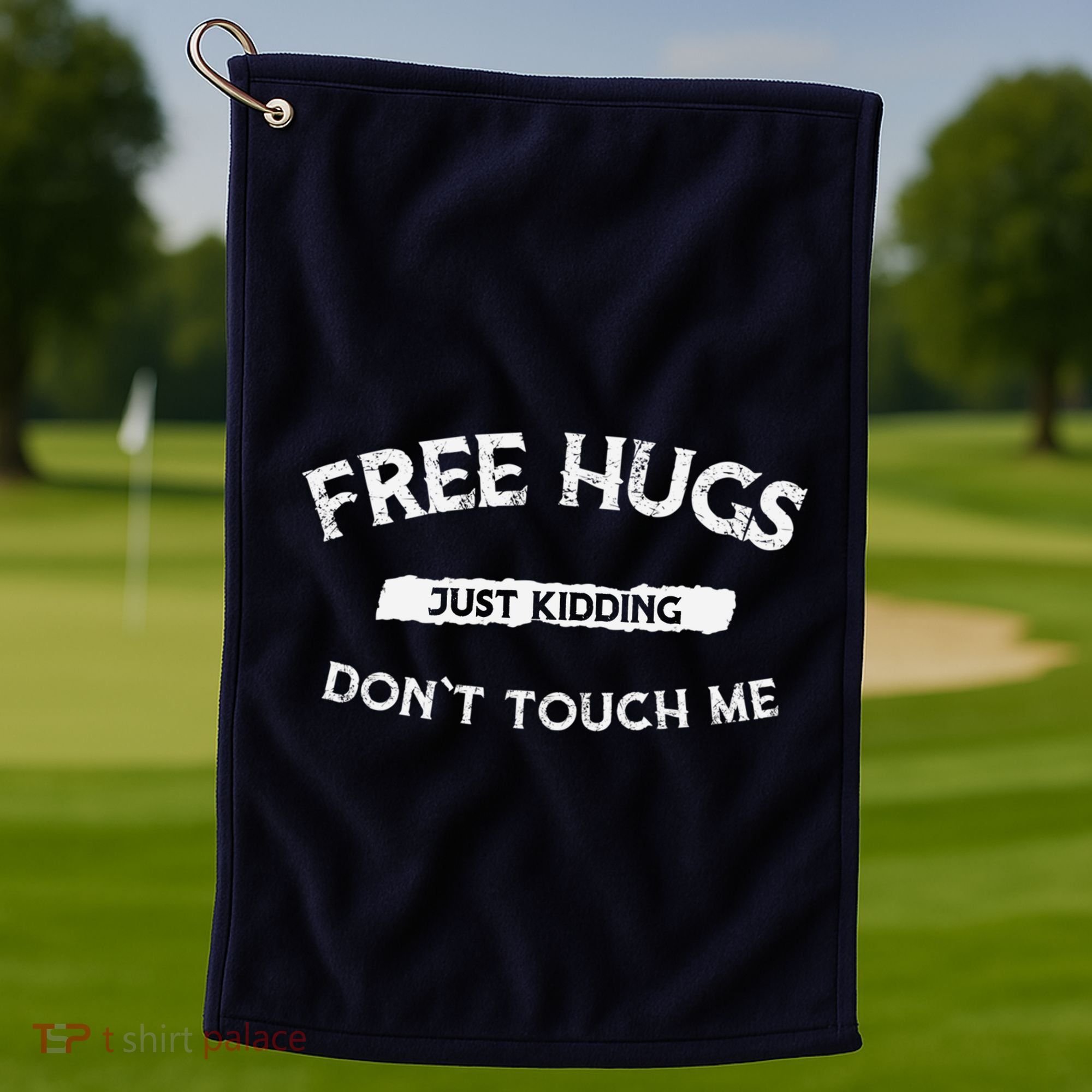 Funny Gift Free Hugs Just Kidding Don`T Touch Me Golf Towel