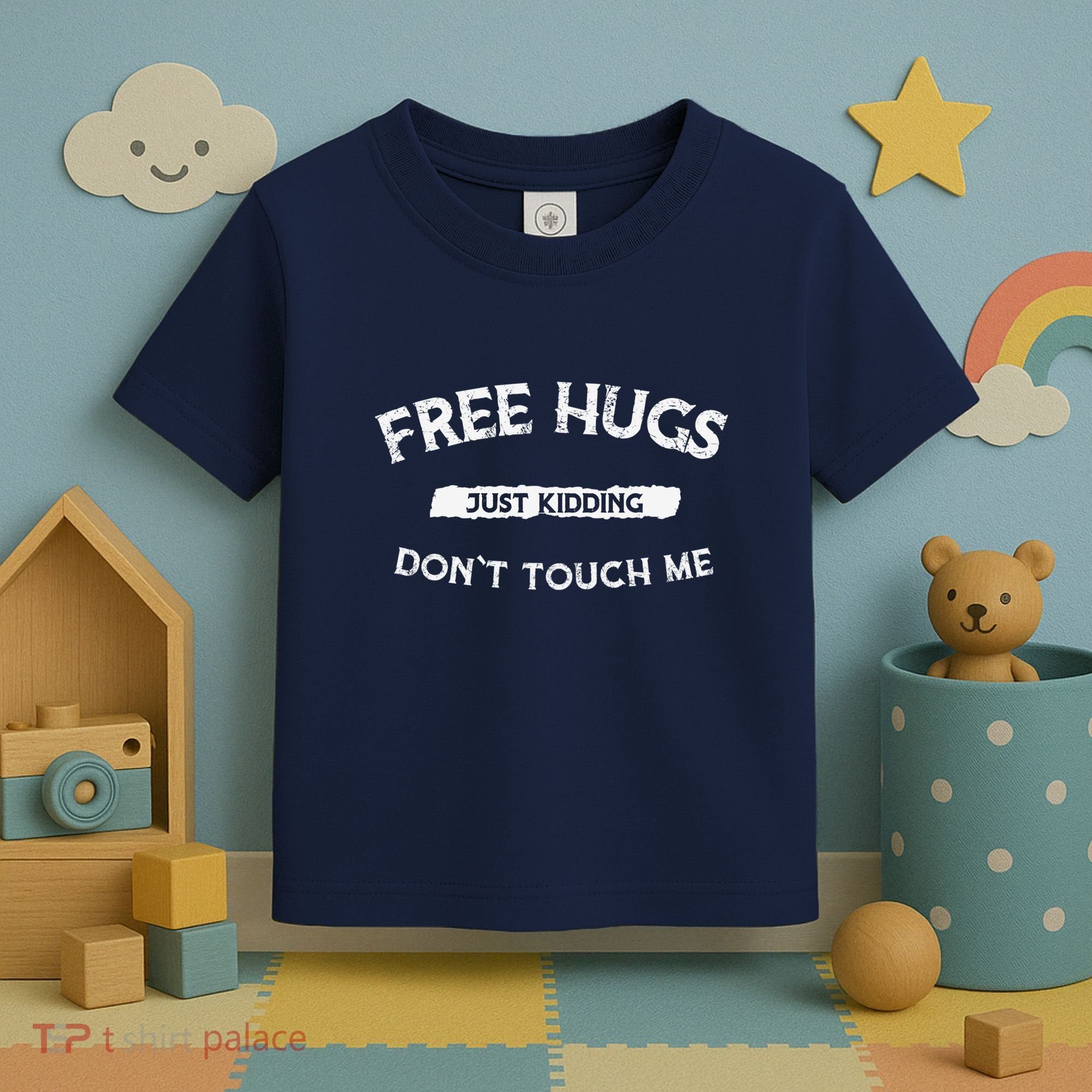 Funny Gift Free Hugs Just Kidding Don`T Touch Me Toddler T-Shirt