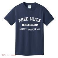 Funny Gift Free Hugs Just Kidding Don`T Touch Me Kids T-Shirt thumb 0