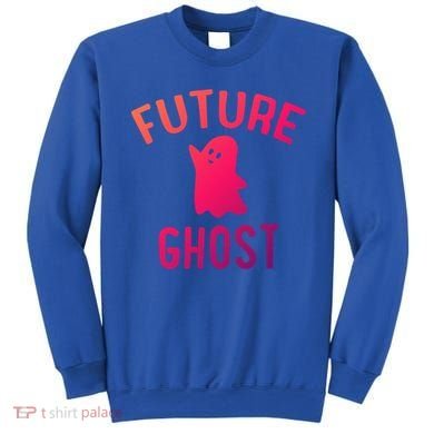 Future Ghost Funny Gift Sweatshirt