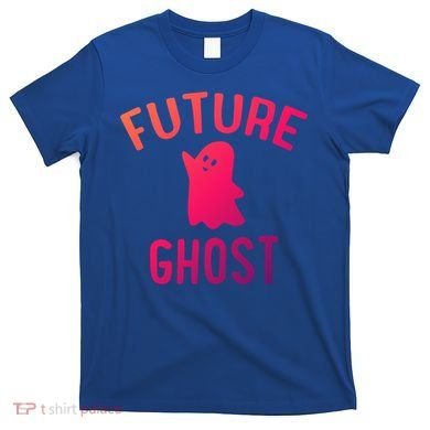 Future Ghost Funny Gift T-Shirt