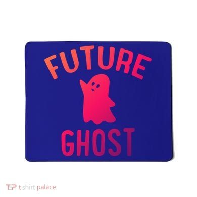 Future Ghost Funny Gift Mousepad