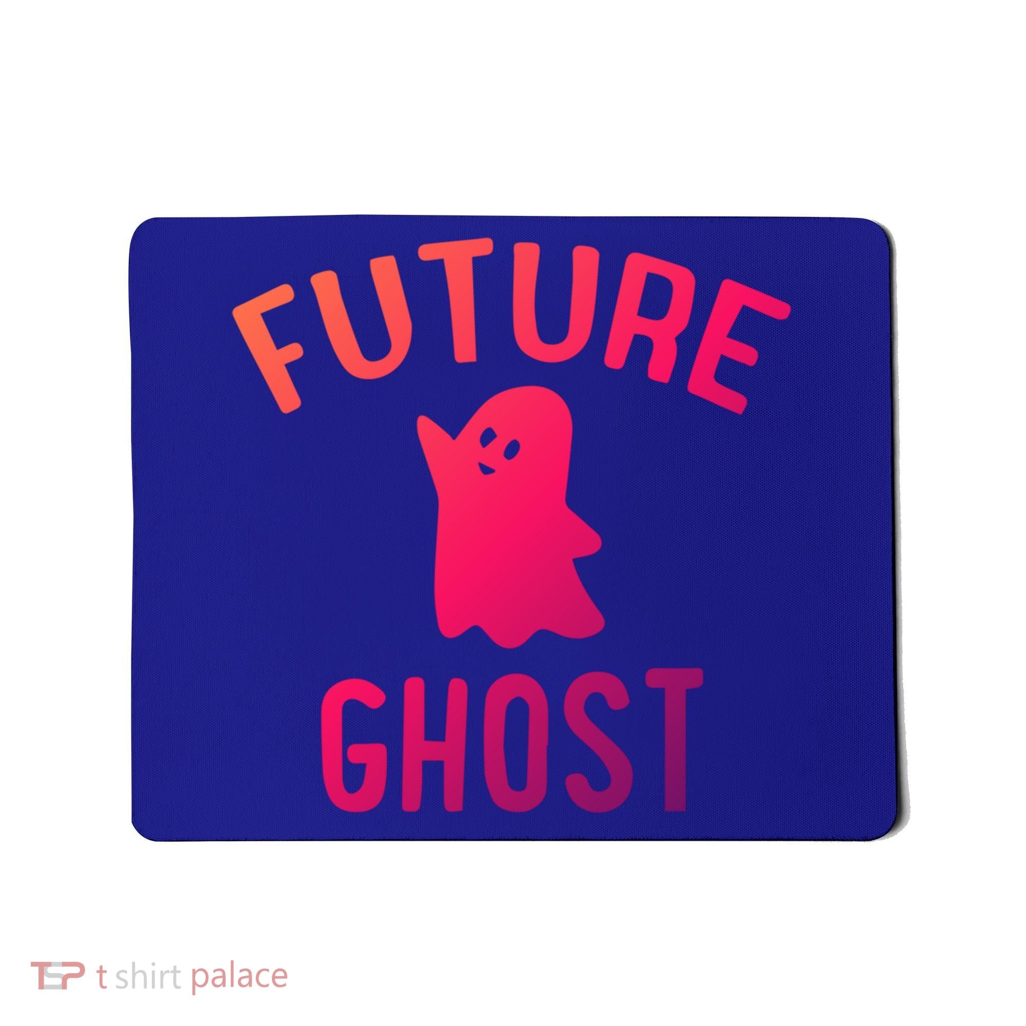 Future Ghost Funny Gift Mousepad
