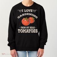 Funny Gardening Funny Gift Meaningful Gift Garden Growing Tomatoes Sweater Women's Sweatshirt thumb 0