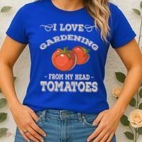 Funny Gardening Funny Gift Meaningful Gift Garden Growing Tomatoes Sweater Women's T-Shirt thumb 2