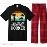 Fishing Gifts Full Time Dad Part Time Hooker Funny Pajama Set thumb 0