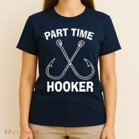 Fishing Gear Funny Part Time Vintage Gift Hooker T-Shirt thumb 4
