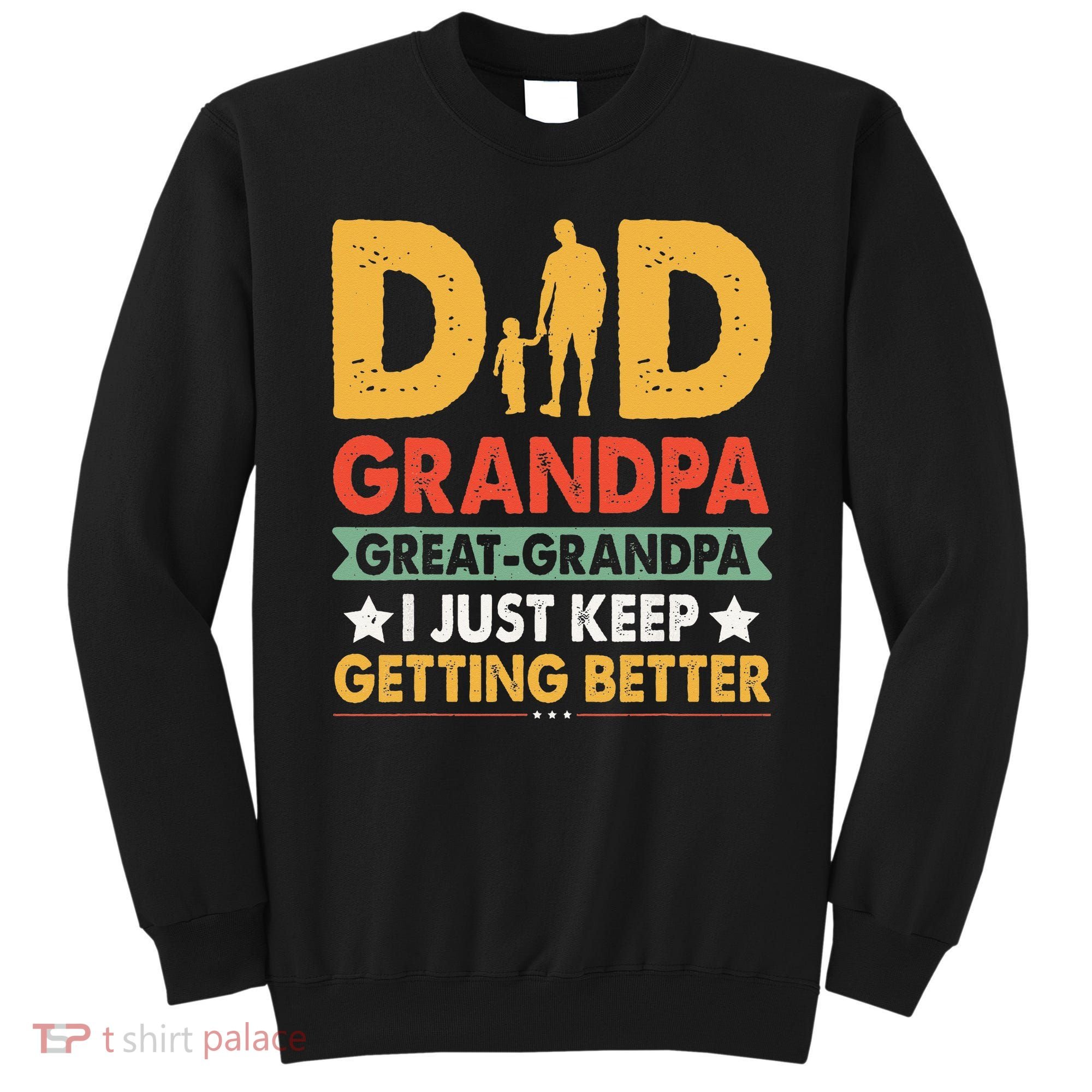 Funny Great Grandpa for Fathers Day Sweatshirt