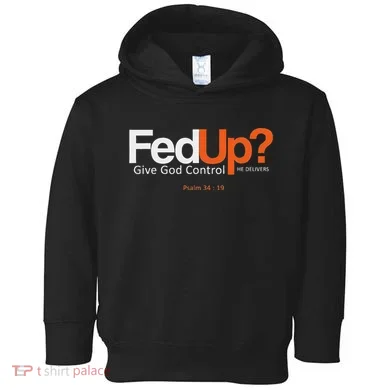 Fedup Give God Control Toddler Hoodie