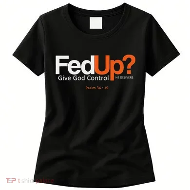 Fedup Give God Control Women's T-Shirt