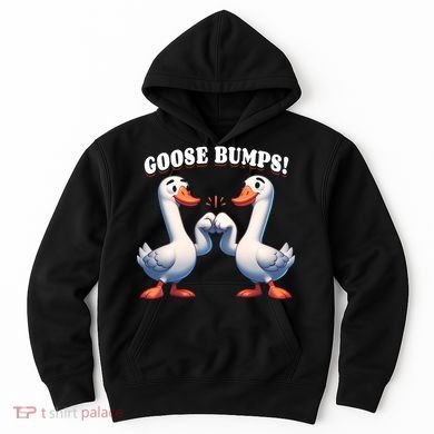 Funny Goose Goosebumps Silly Bumps Hoodie