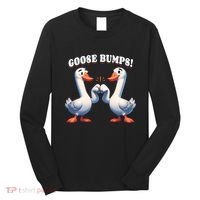 Funny Goose Goosebumps Silly Bumps Long Sleeve Shirt thumb 0