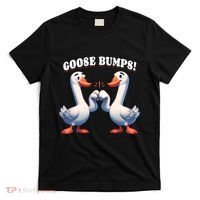 Funny Goose Goosebumps Silly Bumps T-Shirt thumb 0